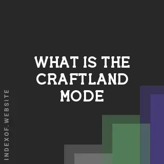 What is the “Craftland“ mode? Banners